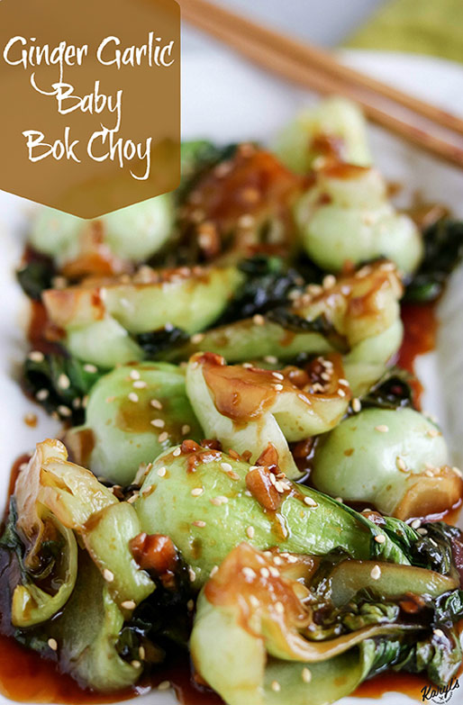 Ginger Garlic Baby Bok Choy - Karyl's Kulinary Krusade