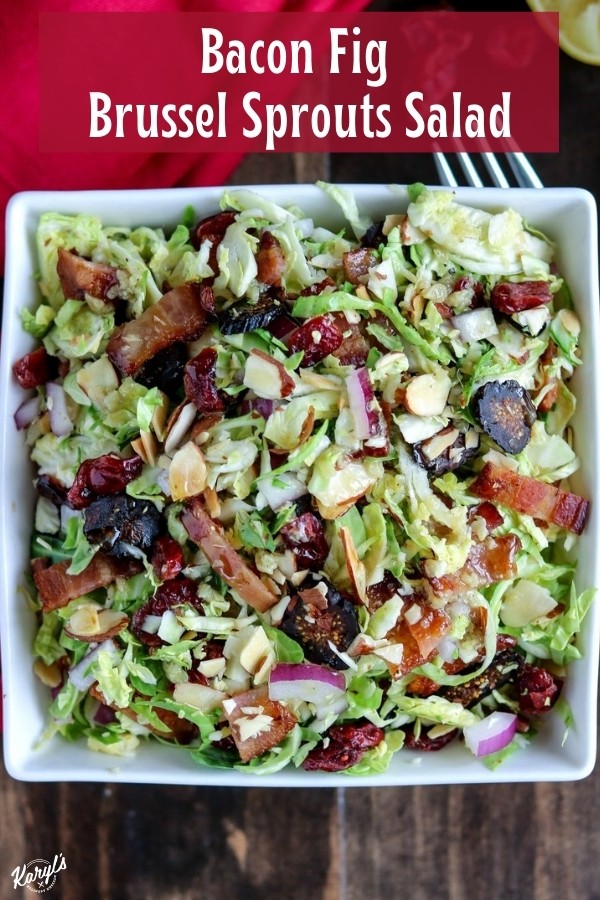 Bacon Fig Brussel Sprouts Salad Karyl's Kulinary Krusade